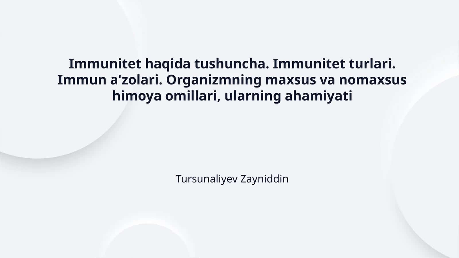 Immunitet haqida tushuncha. Immunitet turlari. Immun a'zolari. Organizmning maxsus va nomaxsus himoya omillari, ularning ahamiyati 1