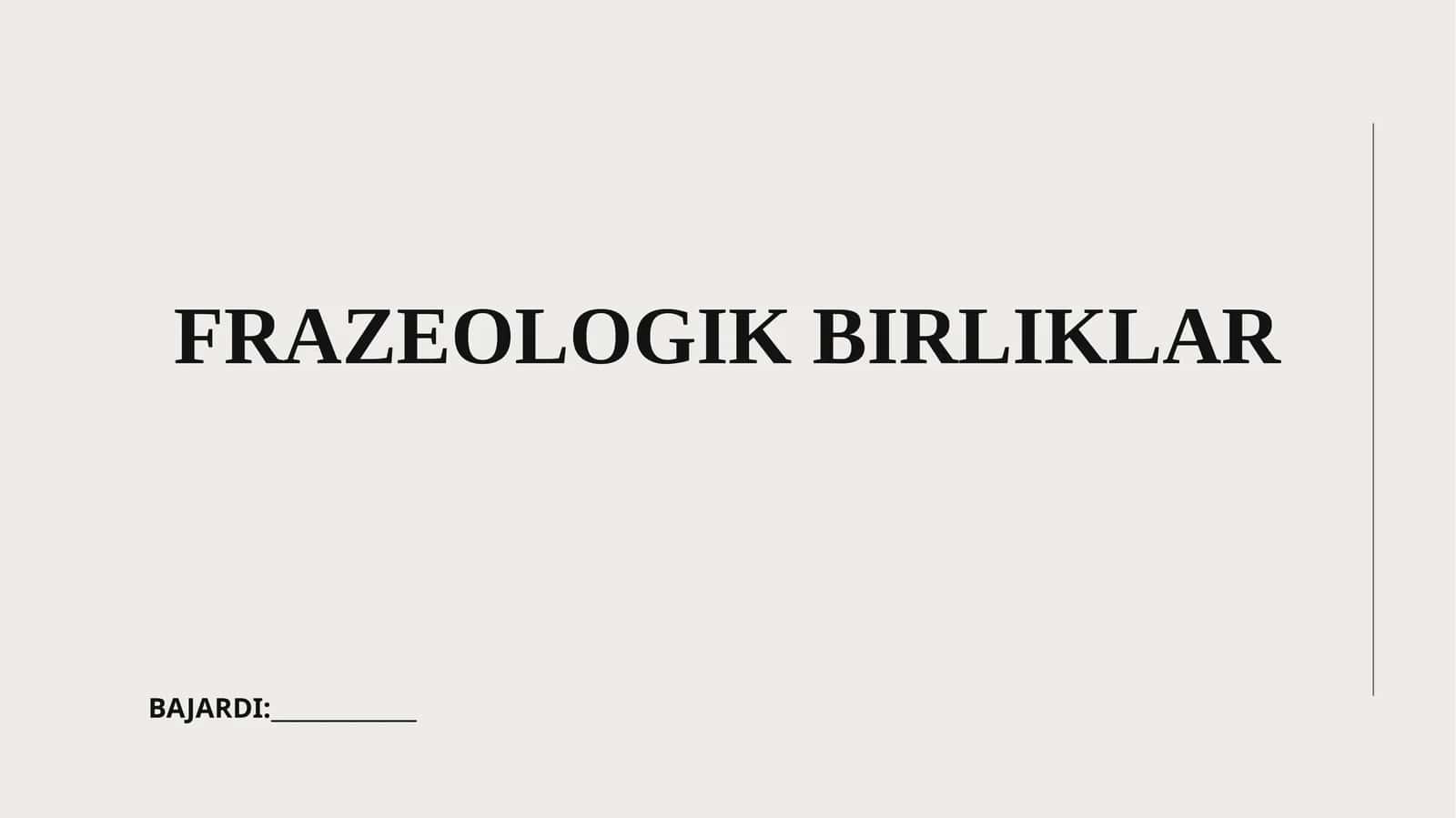 FRAZEOLOGIK BIRLIKLAR 1