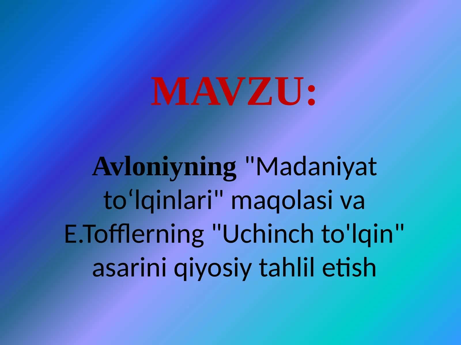 Avloniyning "Madaniyat to'lqinlari" maqolasi va E. Tofflerning "Uchinchi to'lqin" asarini qiyosiy tahlil etish 1