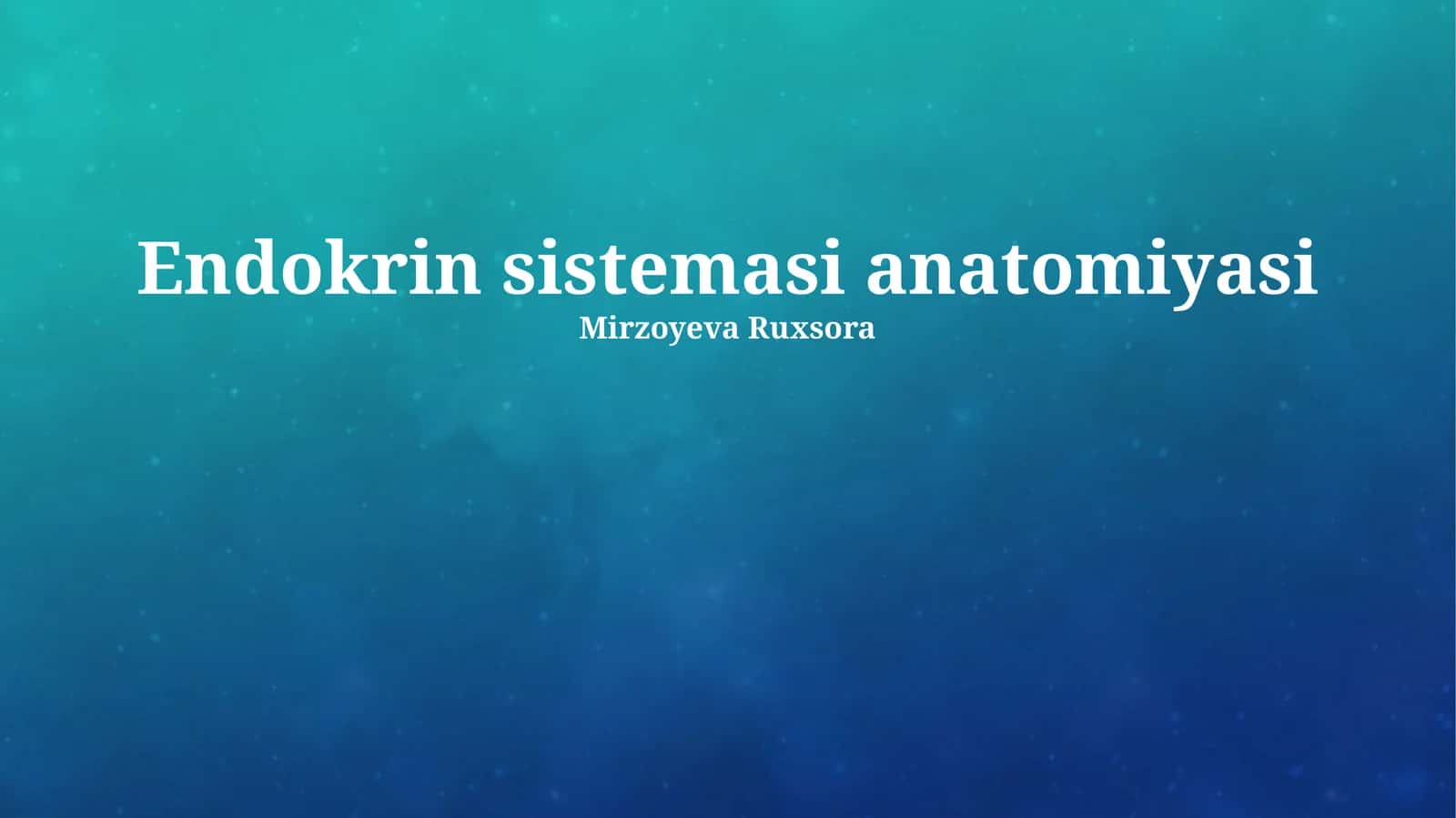 Endokrin sistemasi anatomiyasi 1