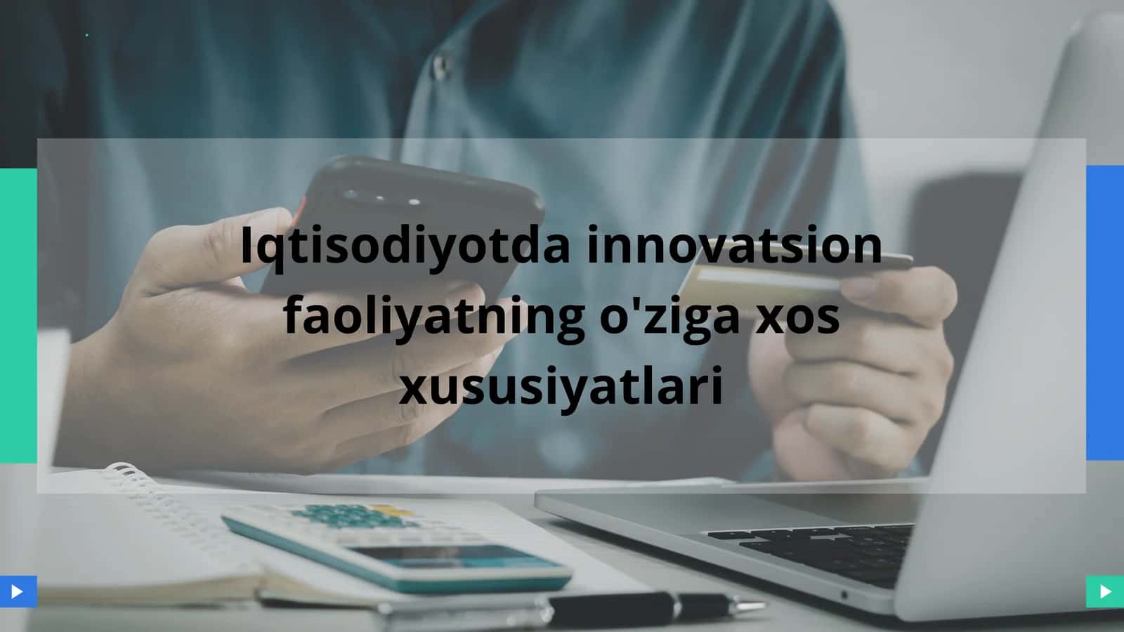 Iqtisodiyotda innovatsion faoliyatning o'ziga xos xususiyatlari 1