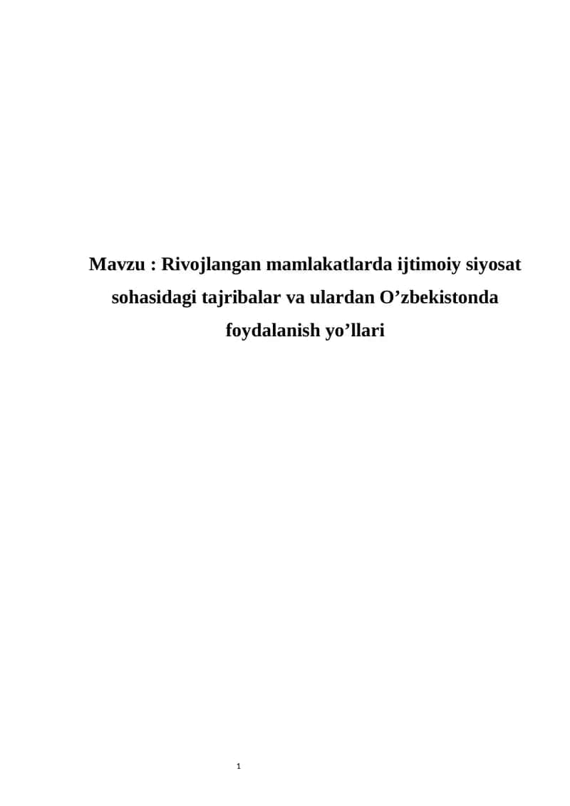Rivojlangan mamlakatlarda ijtimoiy siyosat sohasidagi tajribalar va ulardan O’zbekistonda foydalanish yo’llari 1