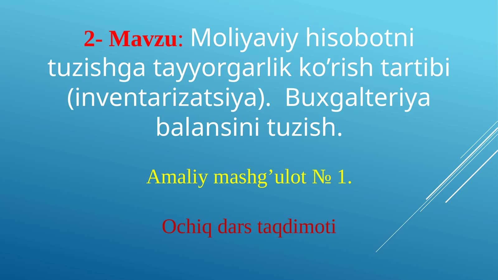 Moliyaviy hisobotni tuzishga tayyorgarlik ko’rish tartibi (inventarizatsiya). Buxgalteriya balansini tuzish 1