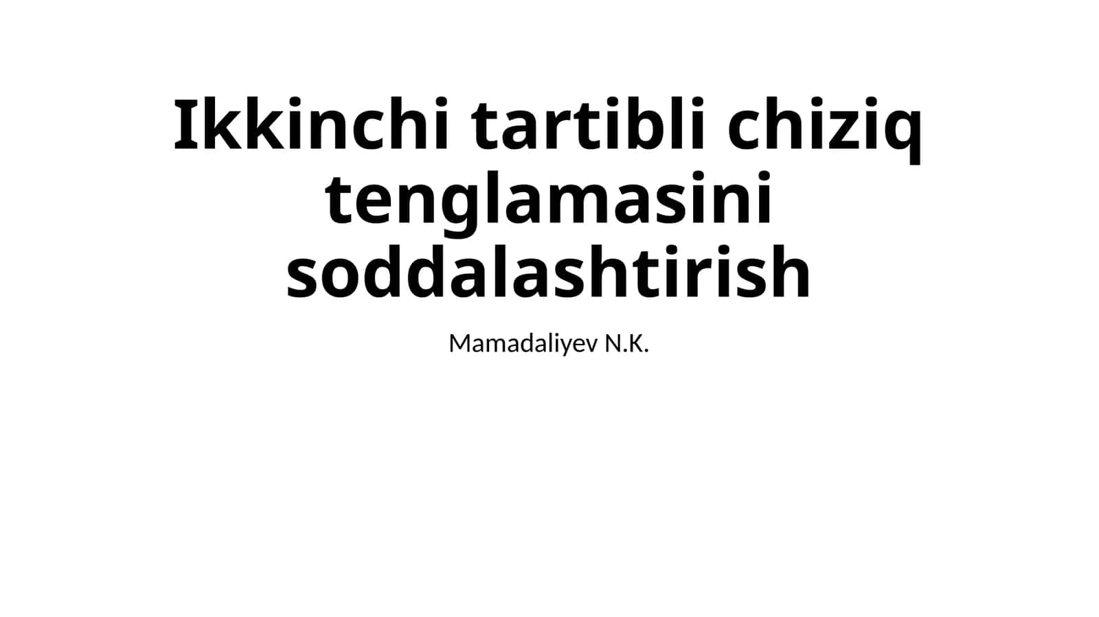Ikkinchi tartibli chiziqli tenglamani soddalashtirish 1