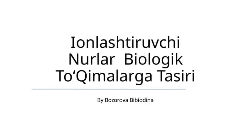 Ionlashtiruvchi Nurlar Biologik ToʻQimalarga Tasiri 1