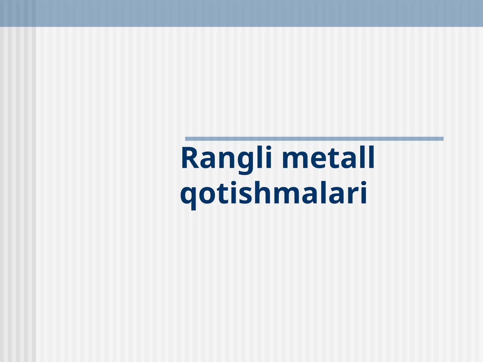 Rangli metall qоtishmalari 1