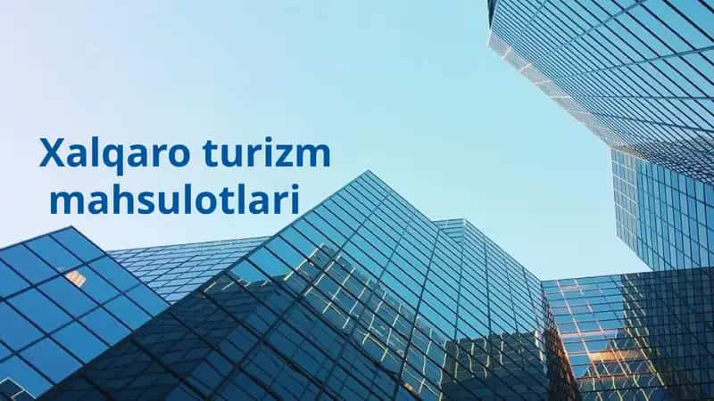 Xalqaro turizm mahsulotlari 1