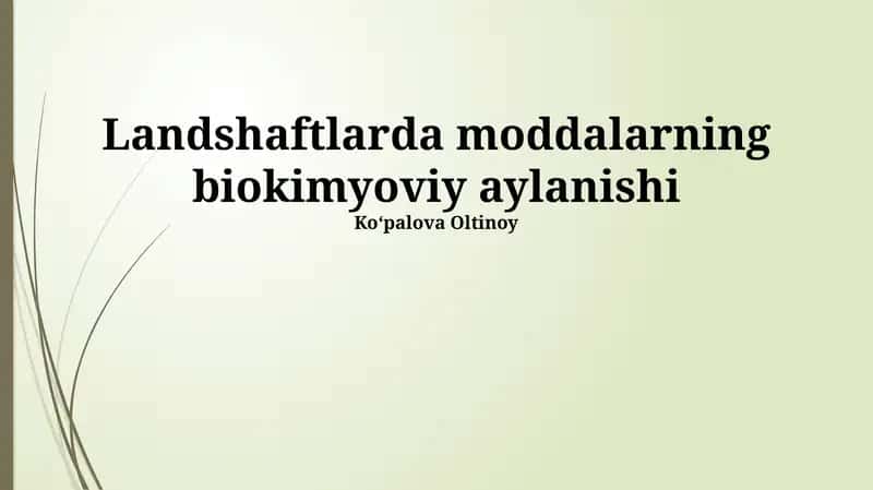 Landshaftlarda moddalarning biokimyoviy aylanishi 1