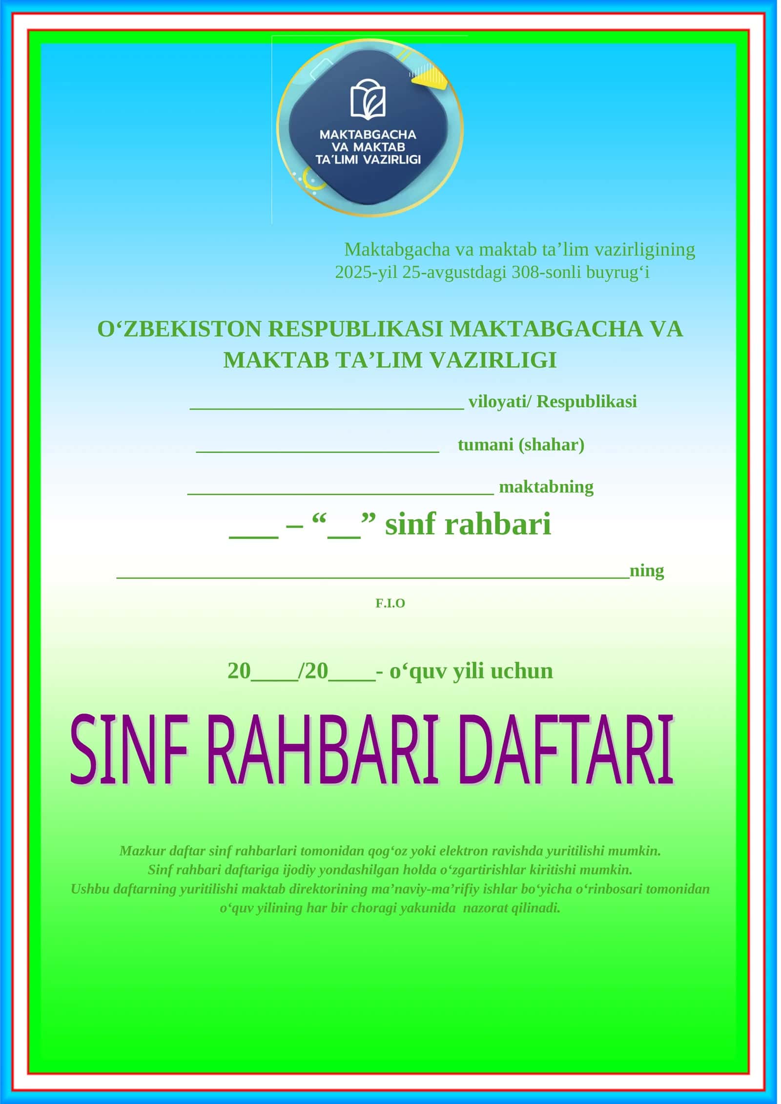 Sinf rahbari daftariga ijodiy yondashilgan holda o‘zgartirishlar kiritishi mumkin 1