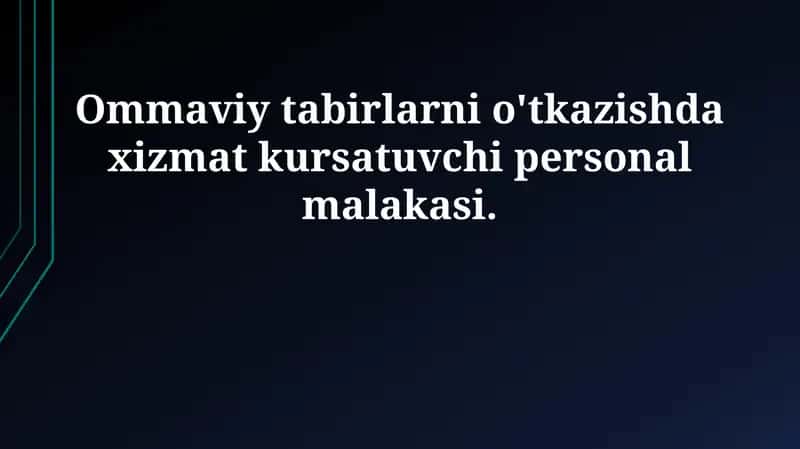 Ommaviy tabirlarni o'tkazishda xizmat kursatuvchi personal malakasi 1