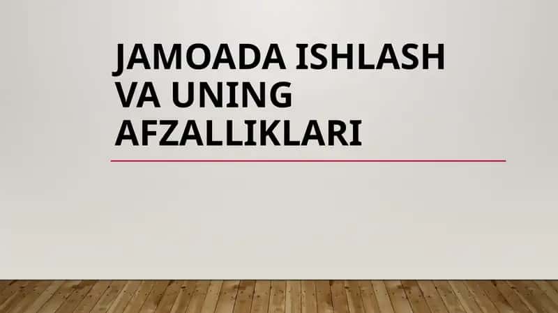 Jamoada ishlash va uning afzalliklari 1