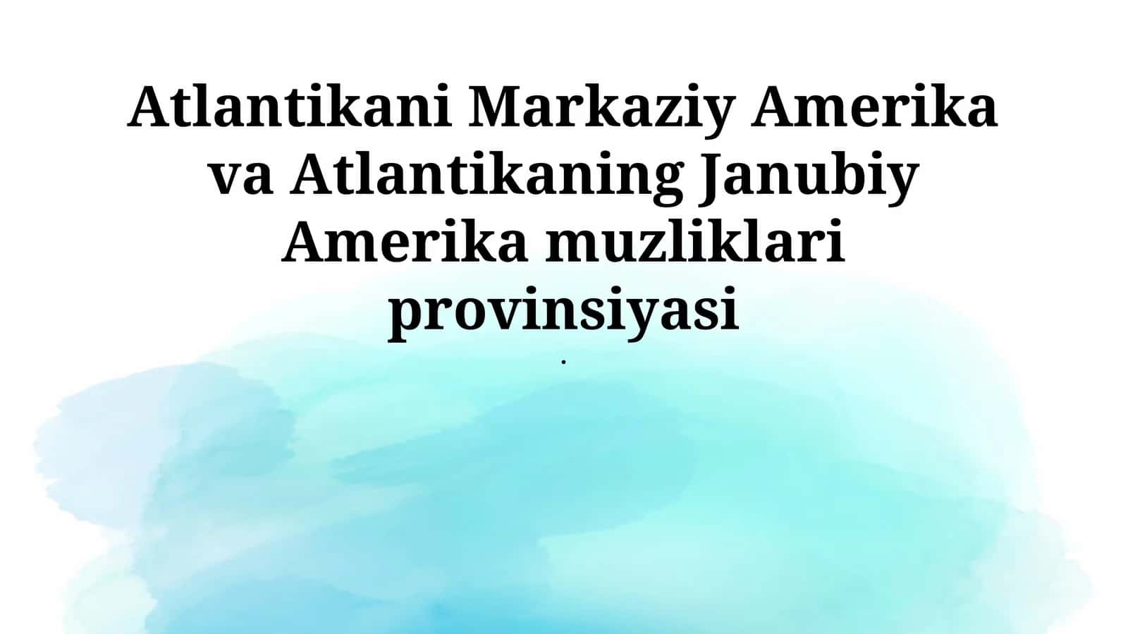 Atlantika Markaziy Amerika va Atlantika Janubiy Amerika muzlik provinsiyalari 1