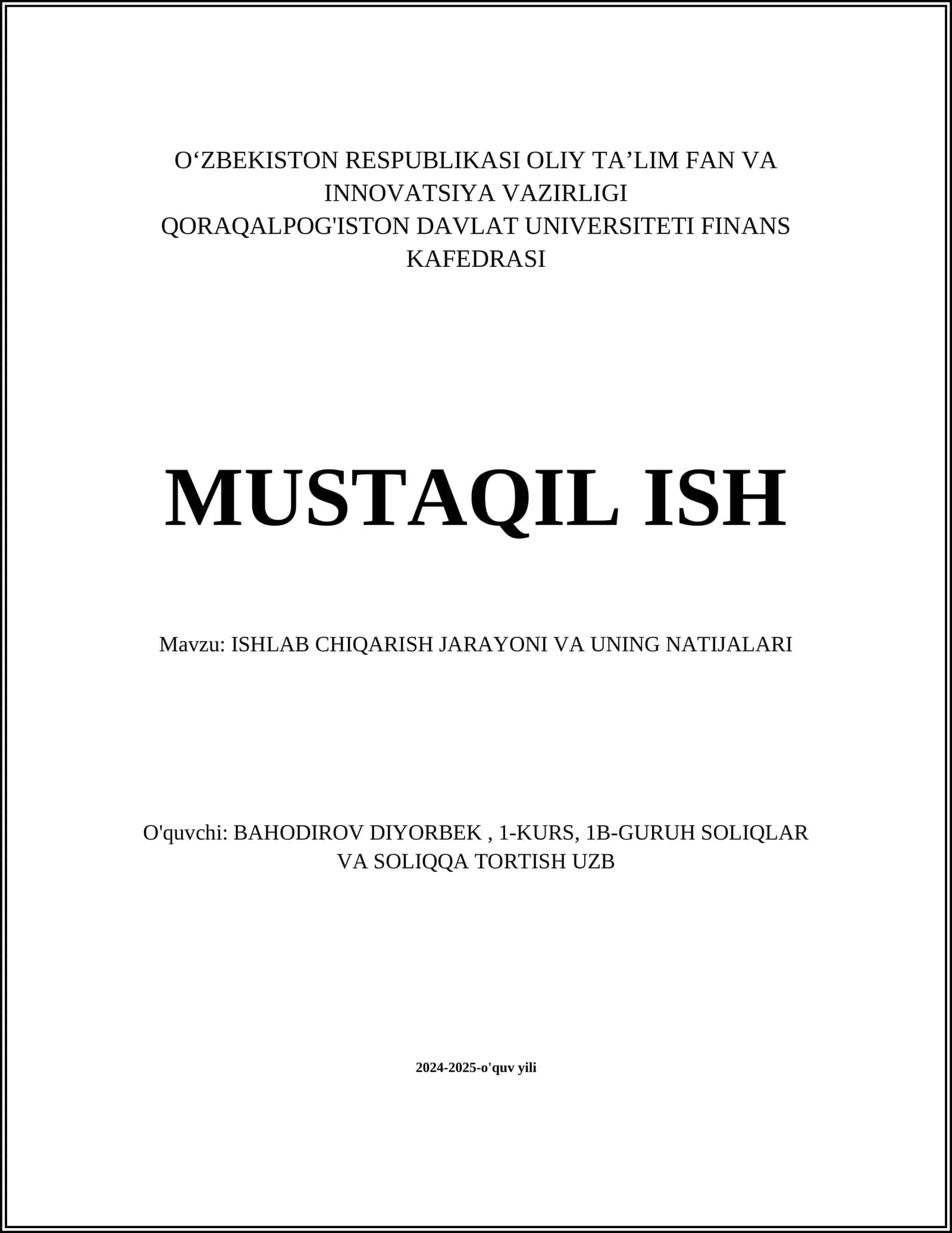 MUSTAQIL ISH Mavzu: ISHLAB CHIQARISH JARAYONI VA UNING NATIJALARI 1