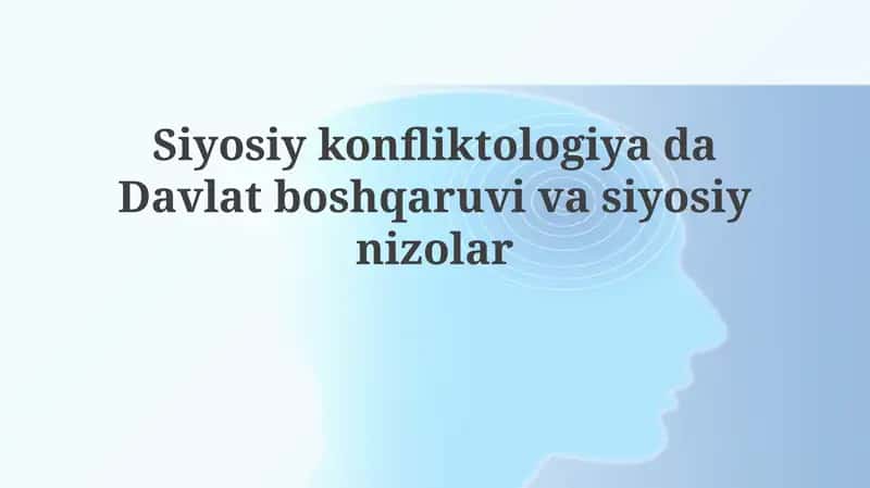 Siyosiy konfliktologiyada Davlat boshqaruvsiyasi 1