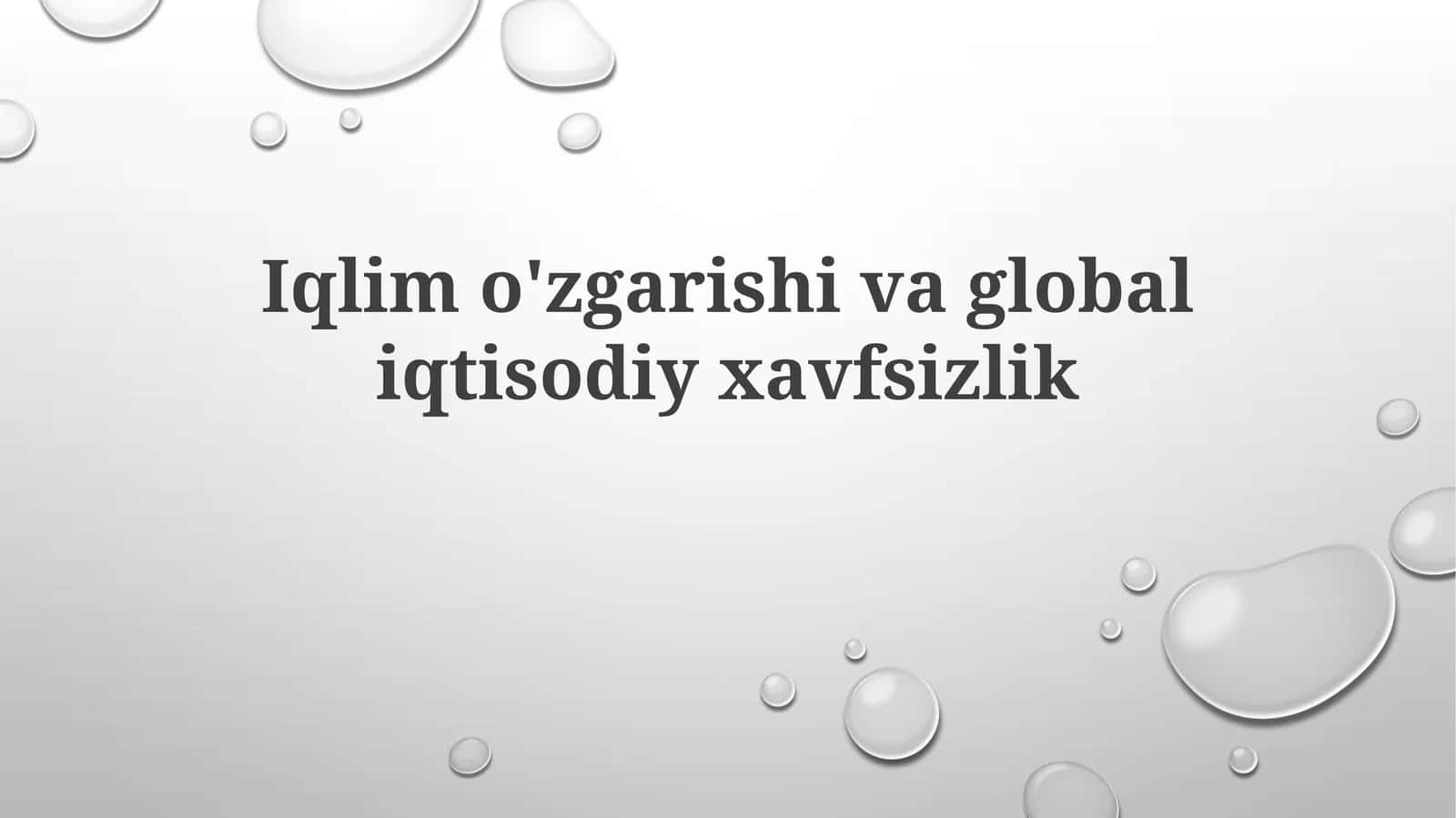 Iqlimo'zgarishi va global iqtisodiy xavfsizlik 1