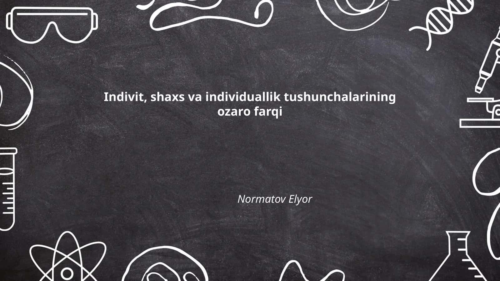 Indivit, Shaxs va Individuallik Tushunchalarining Ozaro Farqi 1