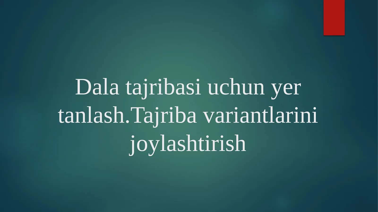 Dalatajribasi uchun yer tanlash 1