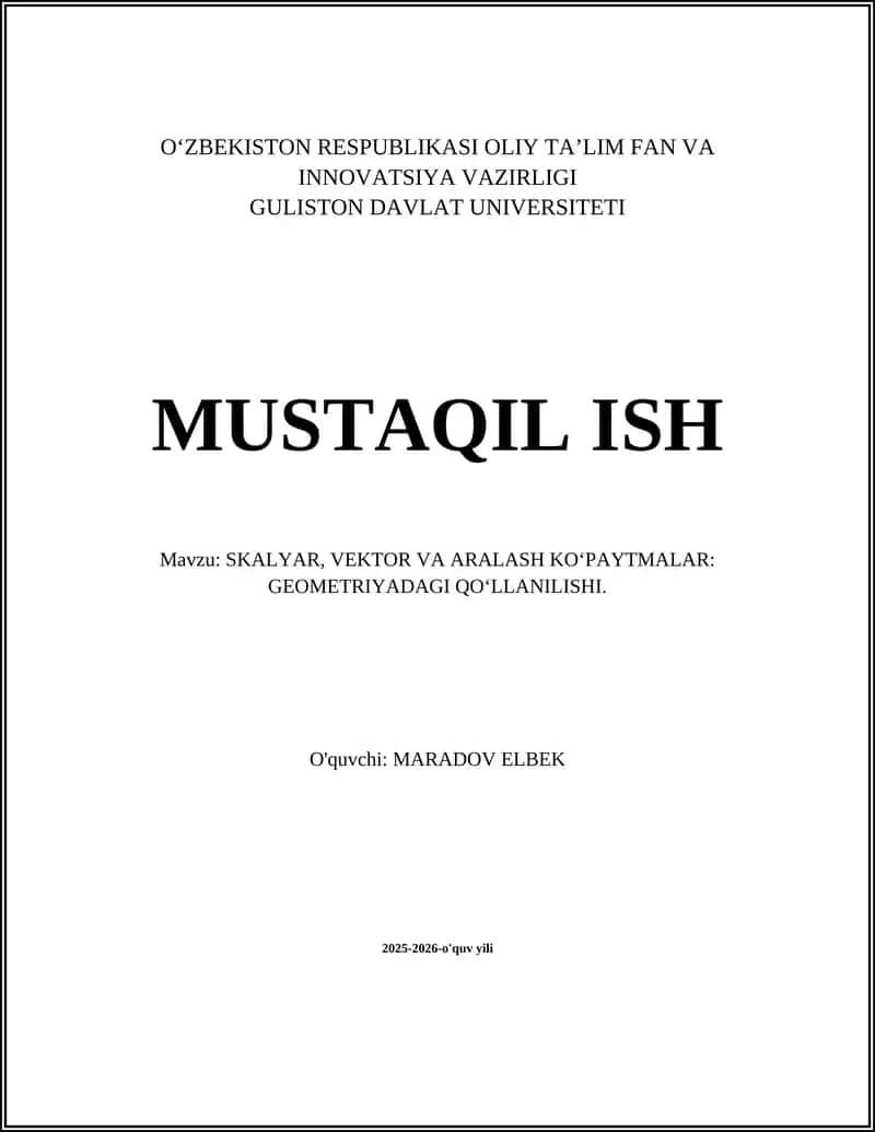 SKALYAR, VEKTOR VA ARALASH KOʻPAYTMALAR: GEOMETRIYADAGI QOʻLLANILISHI 1