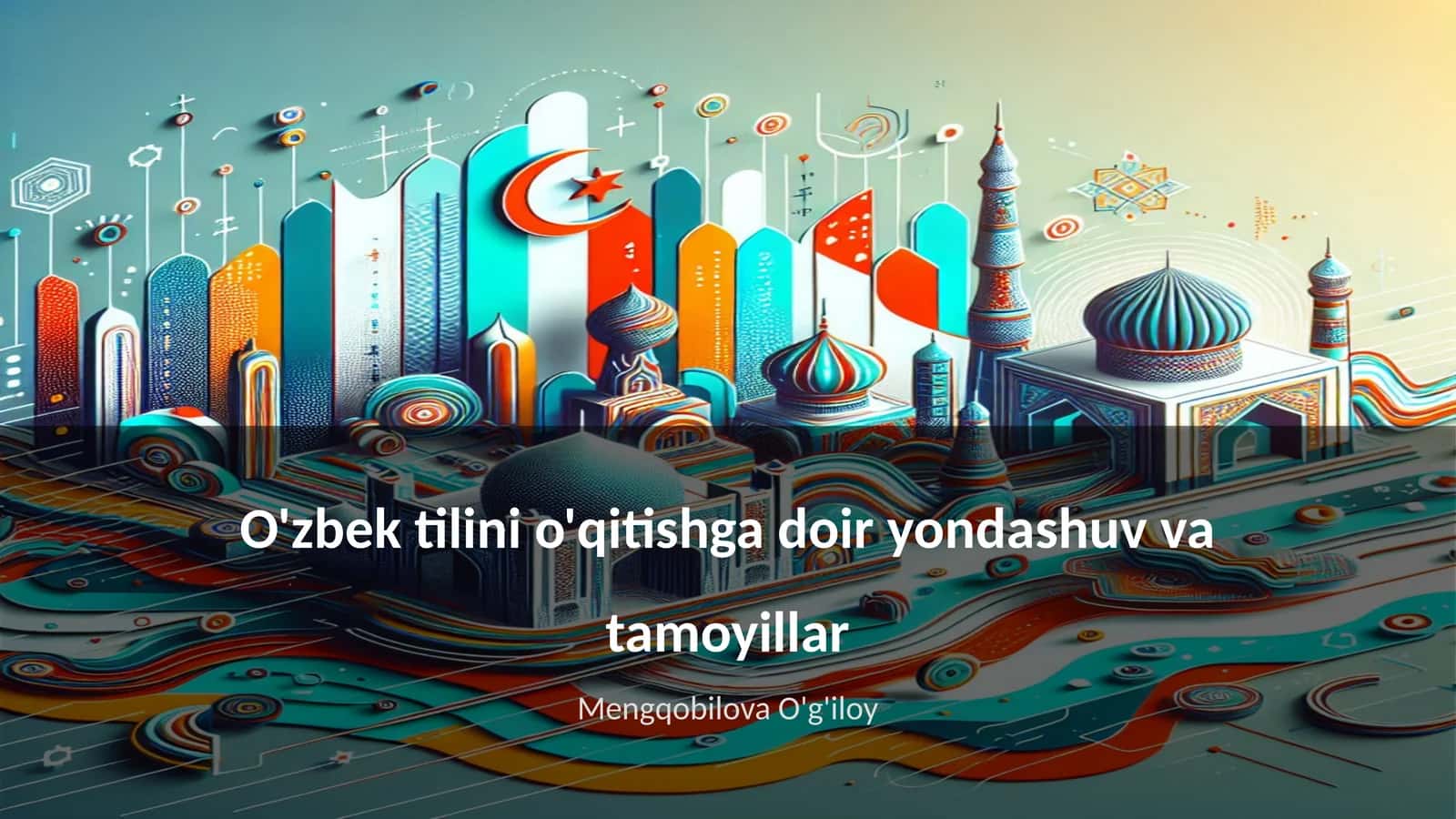 O'zbek tilini o'qitishga doir yondashuv va tamoyillar 1