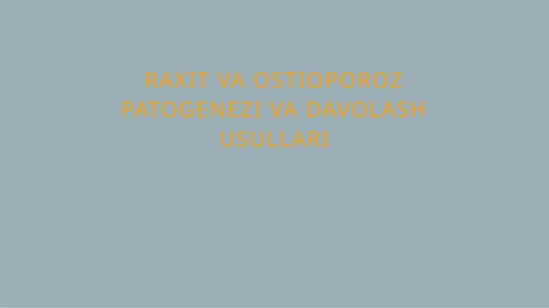 Raxit va osteoporozpatogenezivadavolashusullari 1