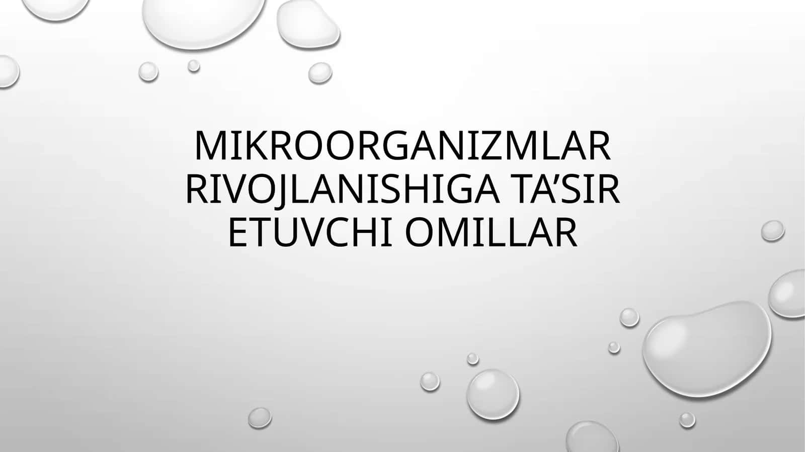 Mikroorganizmlar rivojlanishi gat’a’siretuvchi omillar 1