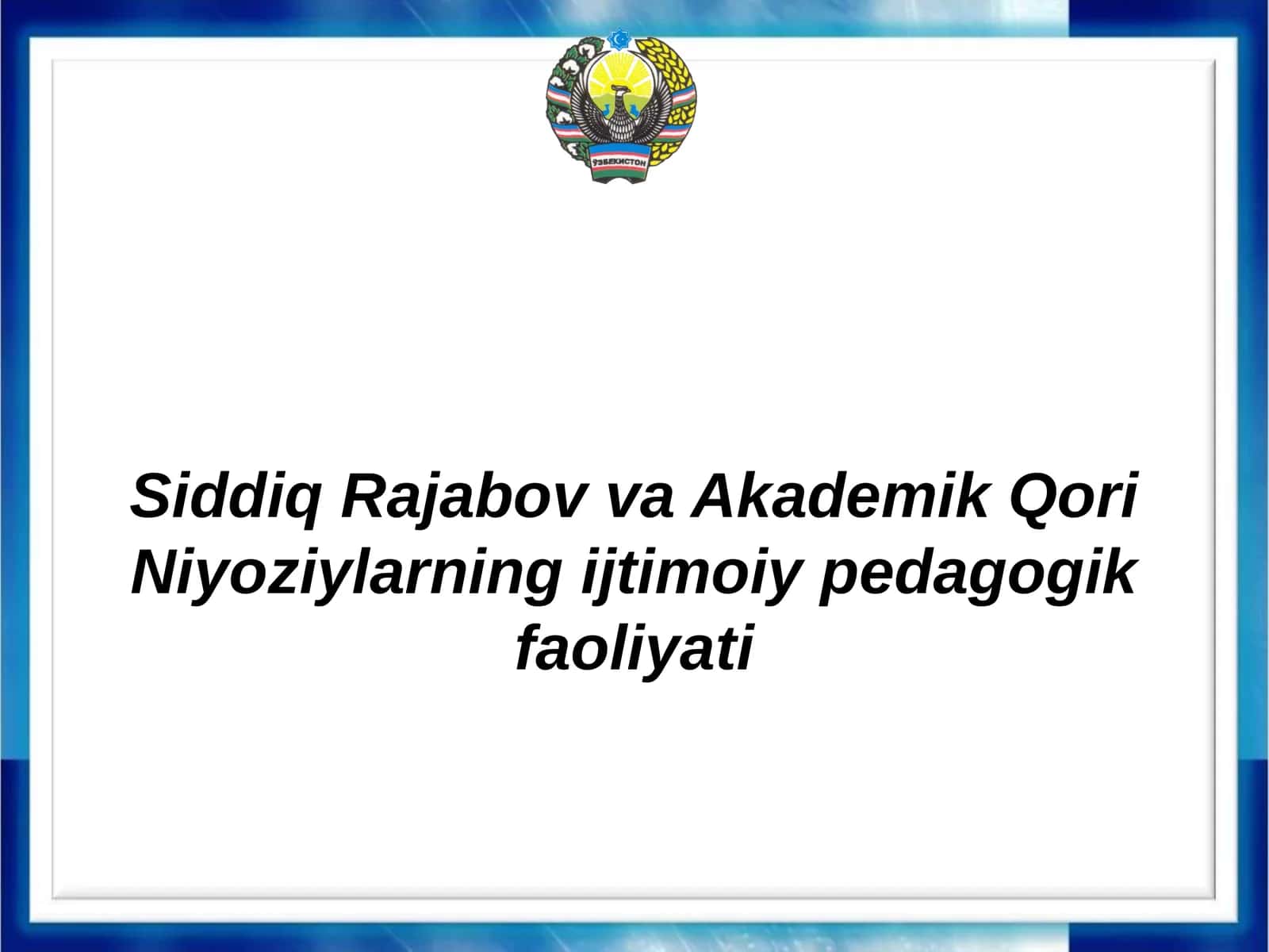 Siddiq Rajabov va Akademik Qori Niyoziylarning ijtimoiy pedagogik faoliyati 1