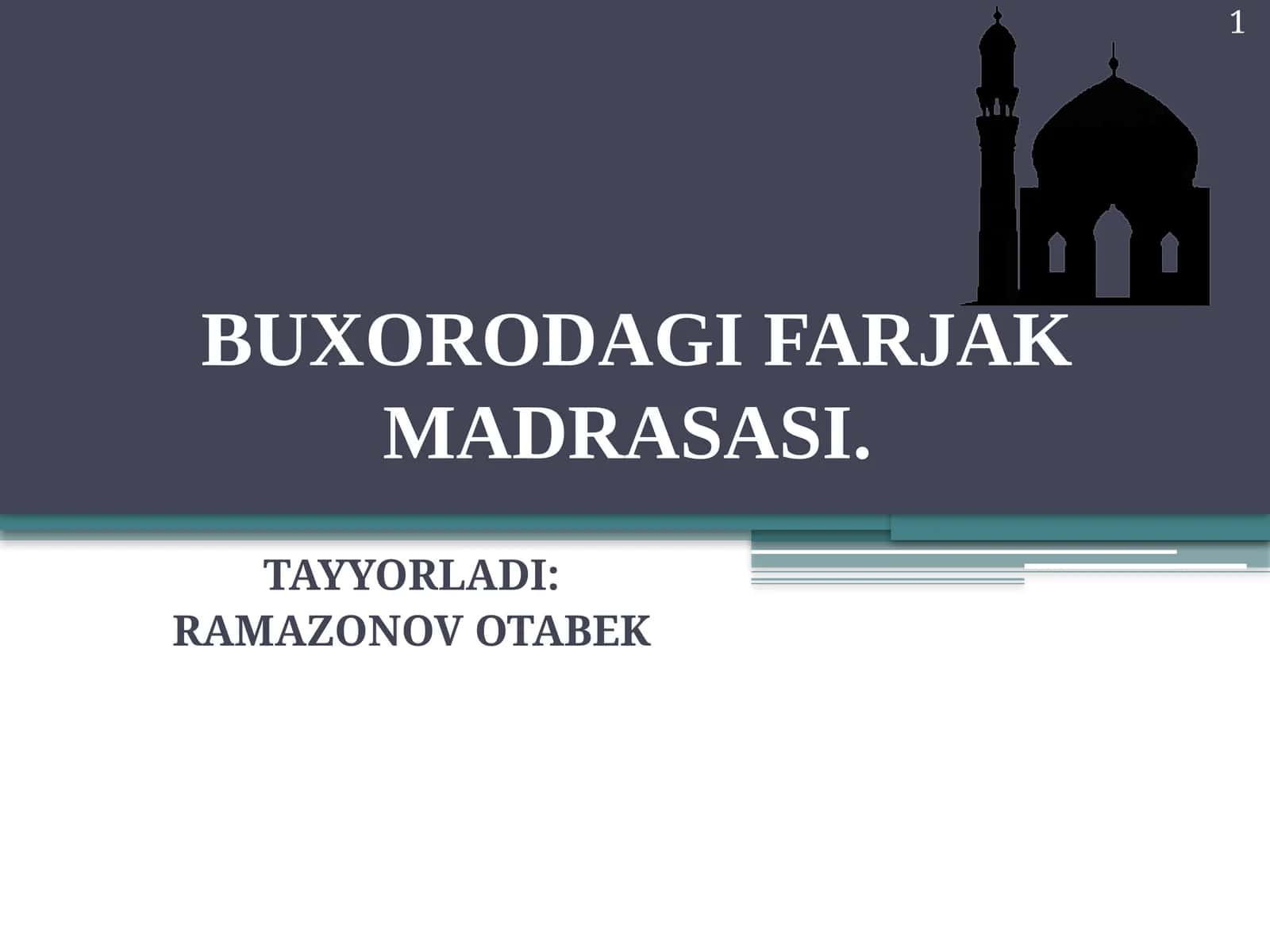 BUXORODAGI FARJAK MADRASASI 1