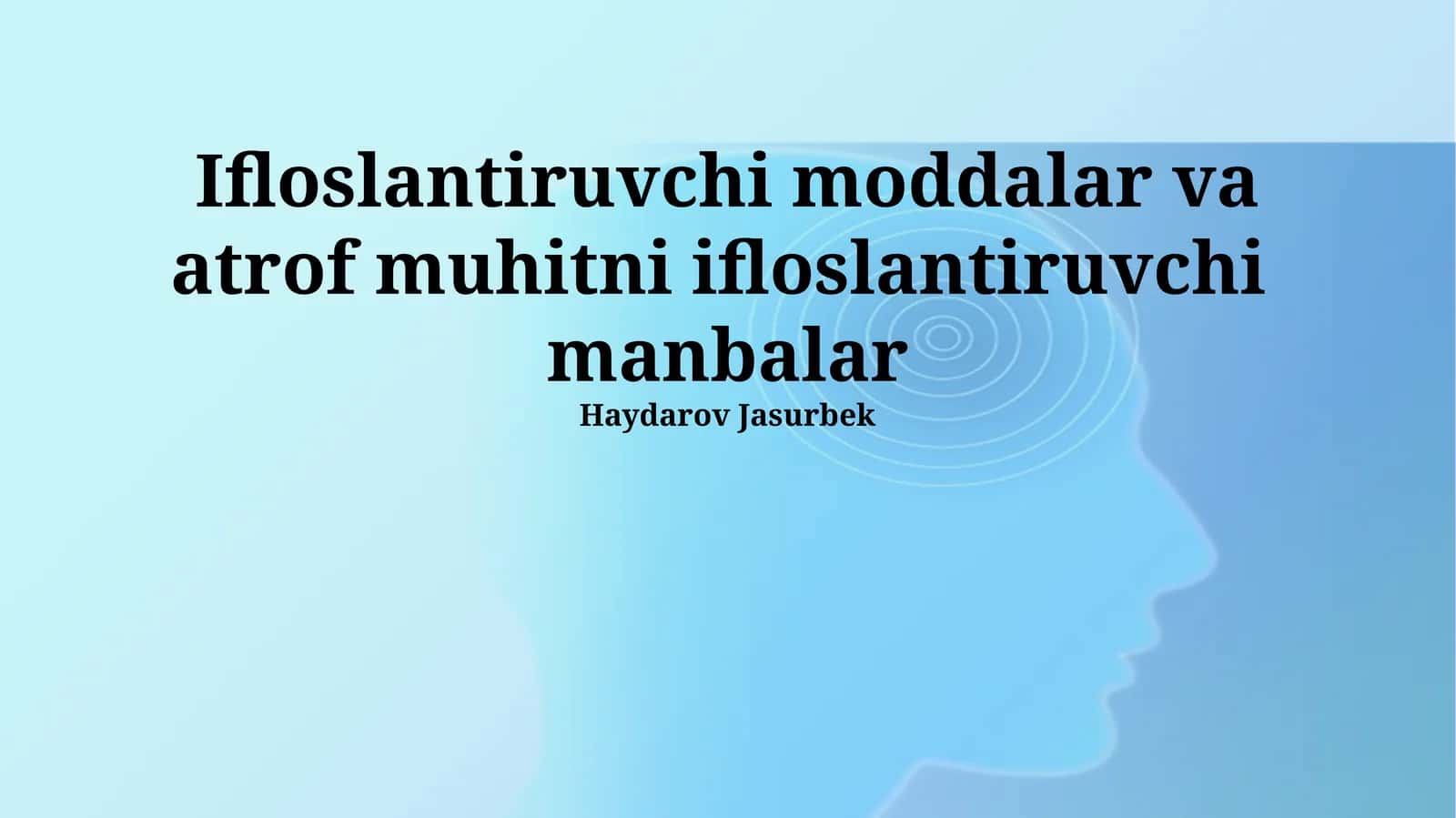 Ifloslantiruvchi moddalar va atrof muhitni ifloslantiruvchi manbalar 1