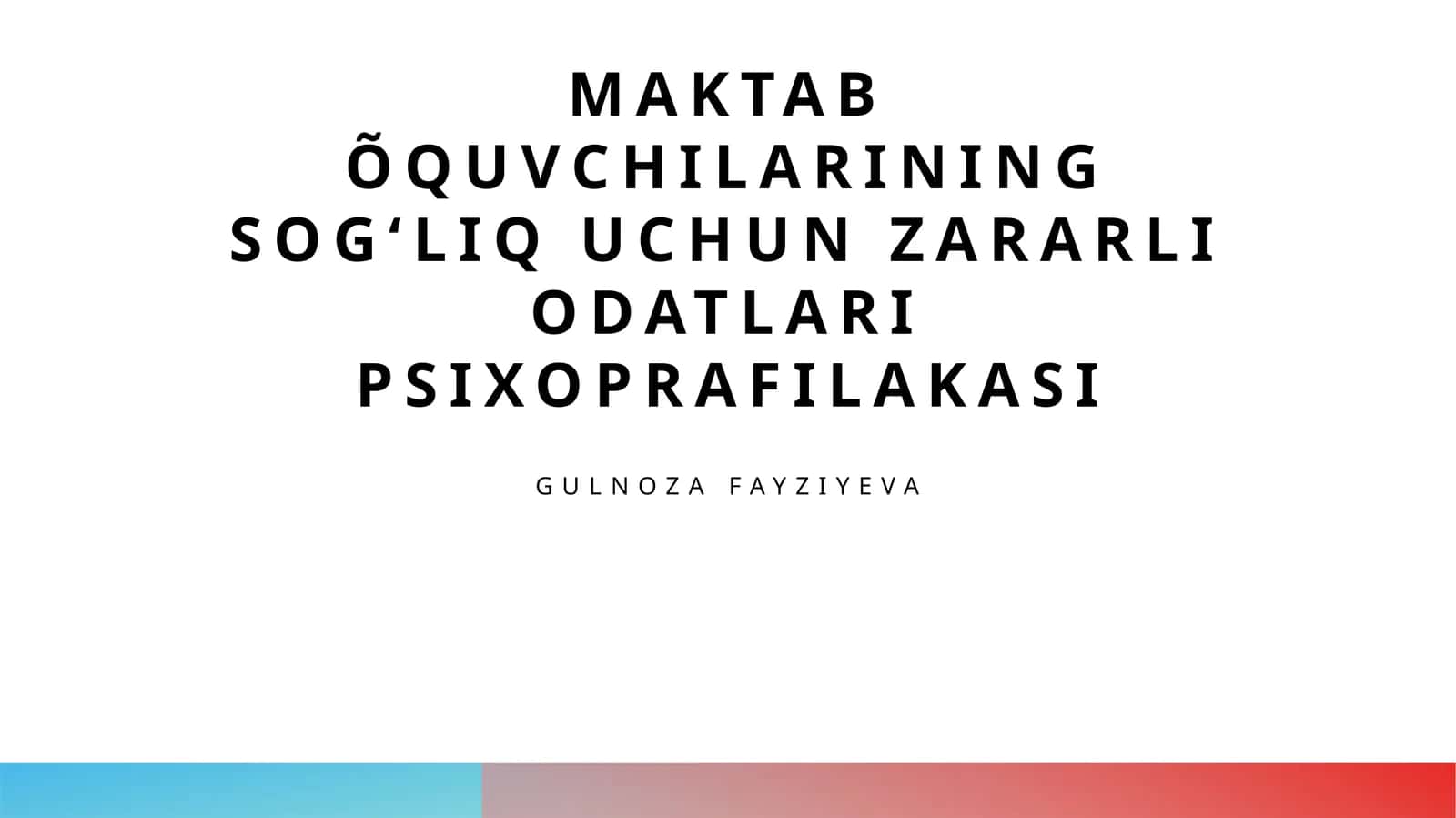 Maktab õquvchilarining sogʻliq uchun zararli odatlari psixoprafilakasi 1