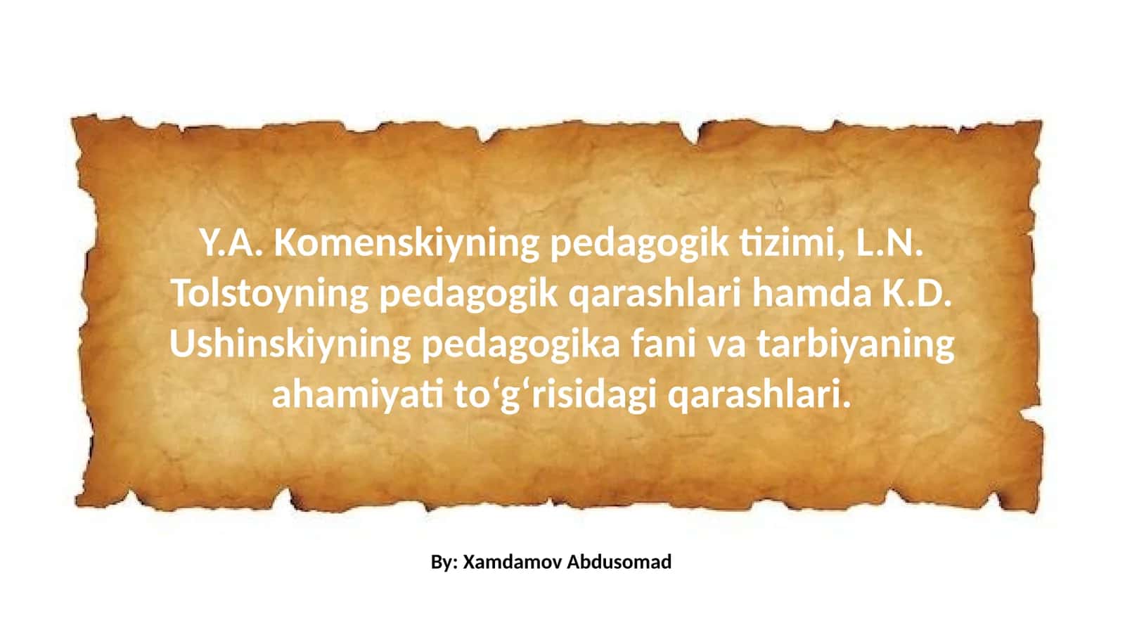 Y.A.Komenskiy ushenskiy tolstoy pedagogik tizimi 1