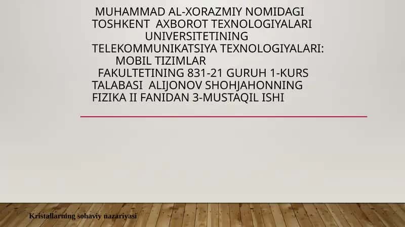 Fizika II fanidan 3-Mustaqilishi Kristallarning sohavi nazariyasi 1