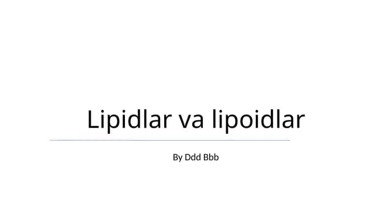 Lipidlar va lipoidlar 1