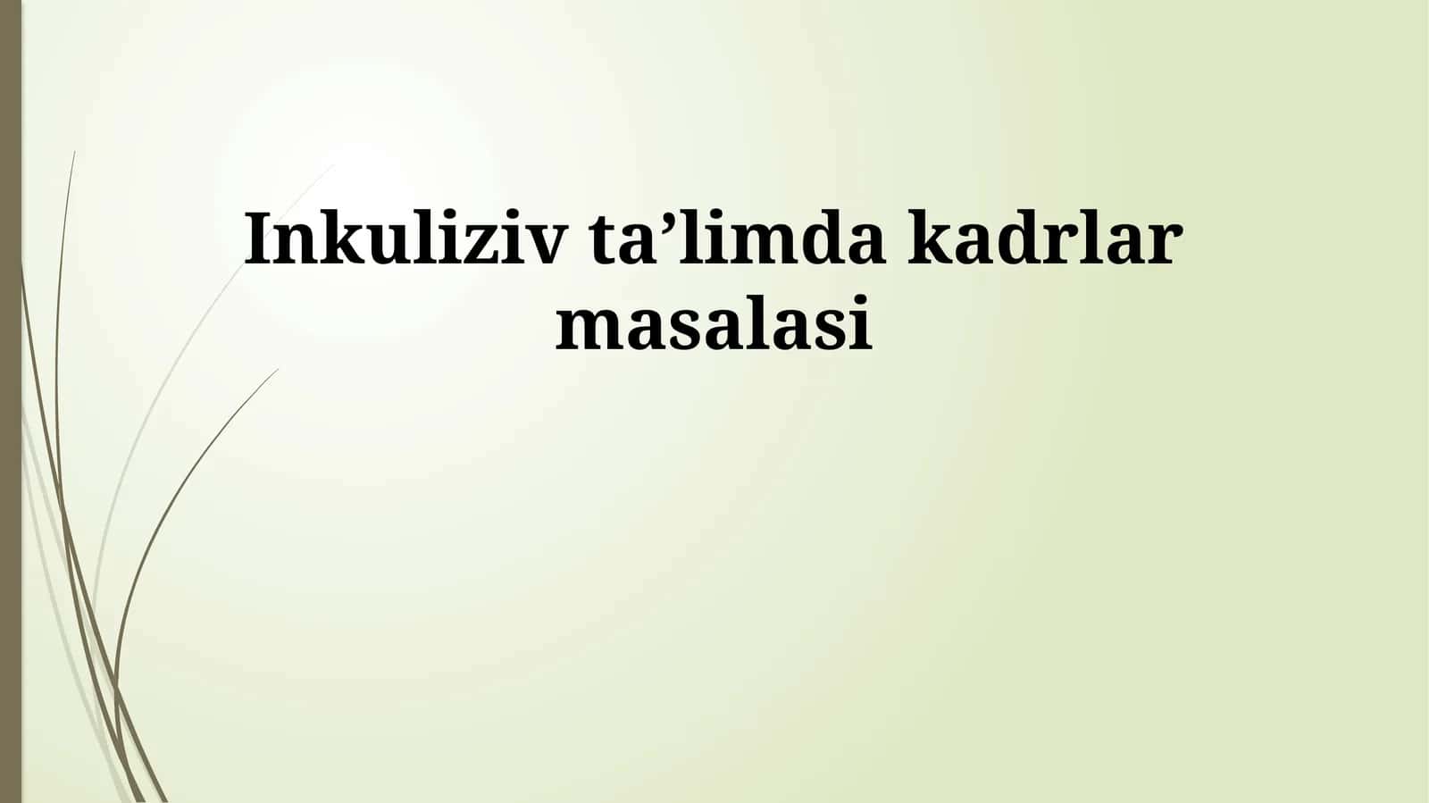 Inklyuziv taʼlimda kadrlar masalasi 1