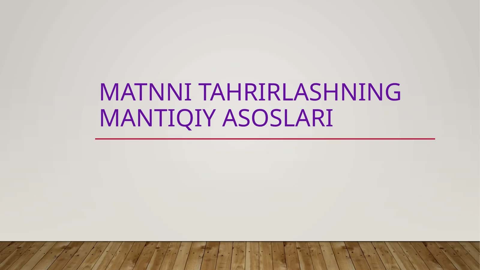 Matnni tahrirlashning mantiqiy asoslari 1