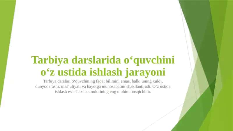 Tarbiya darslarida o‘quvchini o‘z ustida ishlash jarayoni 1