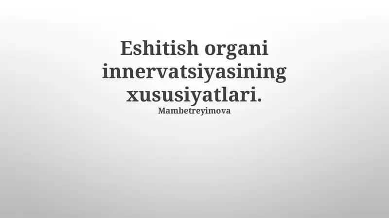 Eshitish organi innervatsiyasining xususiyatlari 1