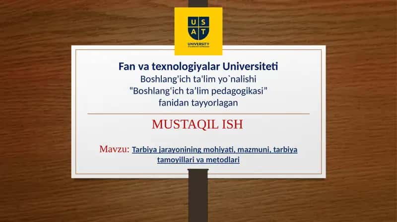 Tarbiya jarayonining mohiyati, mazmuni, tarbiya tamoyillari va metodlari 1