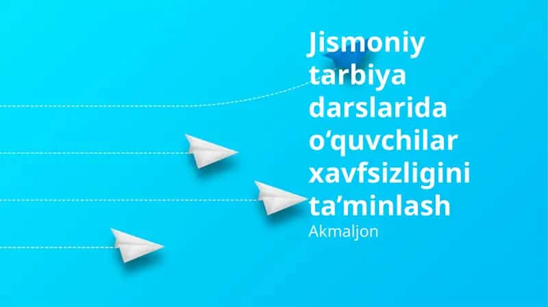 Jismoniy tarbiya darslarida o‘quvchilar xavfsizligini ta’minlash 1