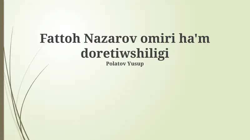 Fattoh Nazarov omiri ha'm doretiwshiligi 1