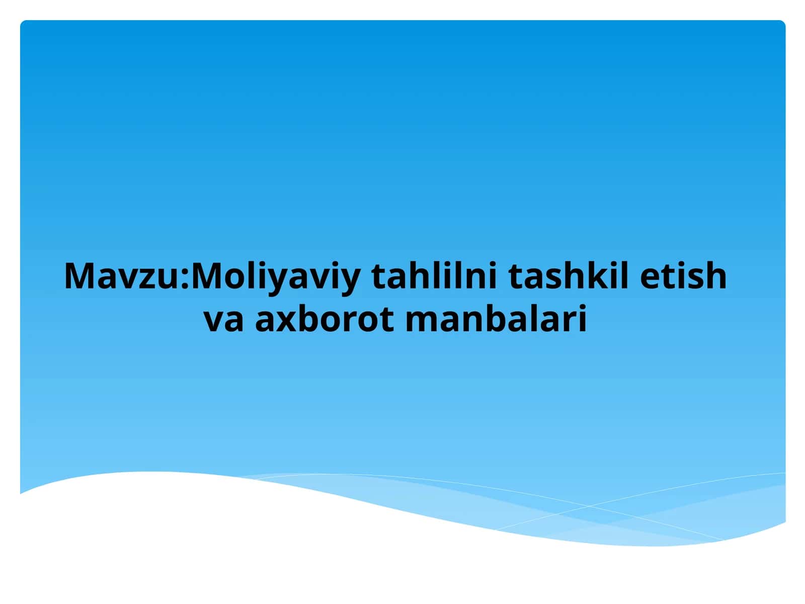 Moliyaviyat tahlilni tashkilotish va axborot manbalari 1