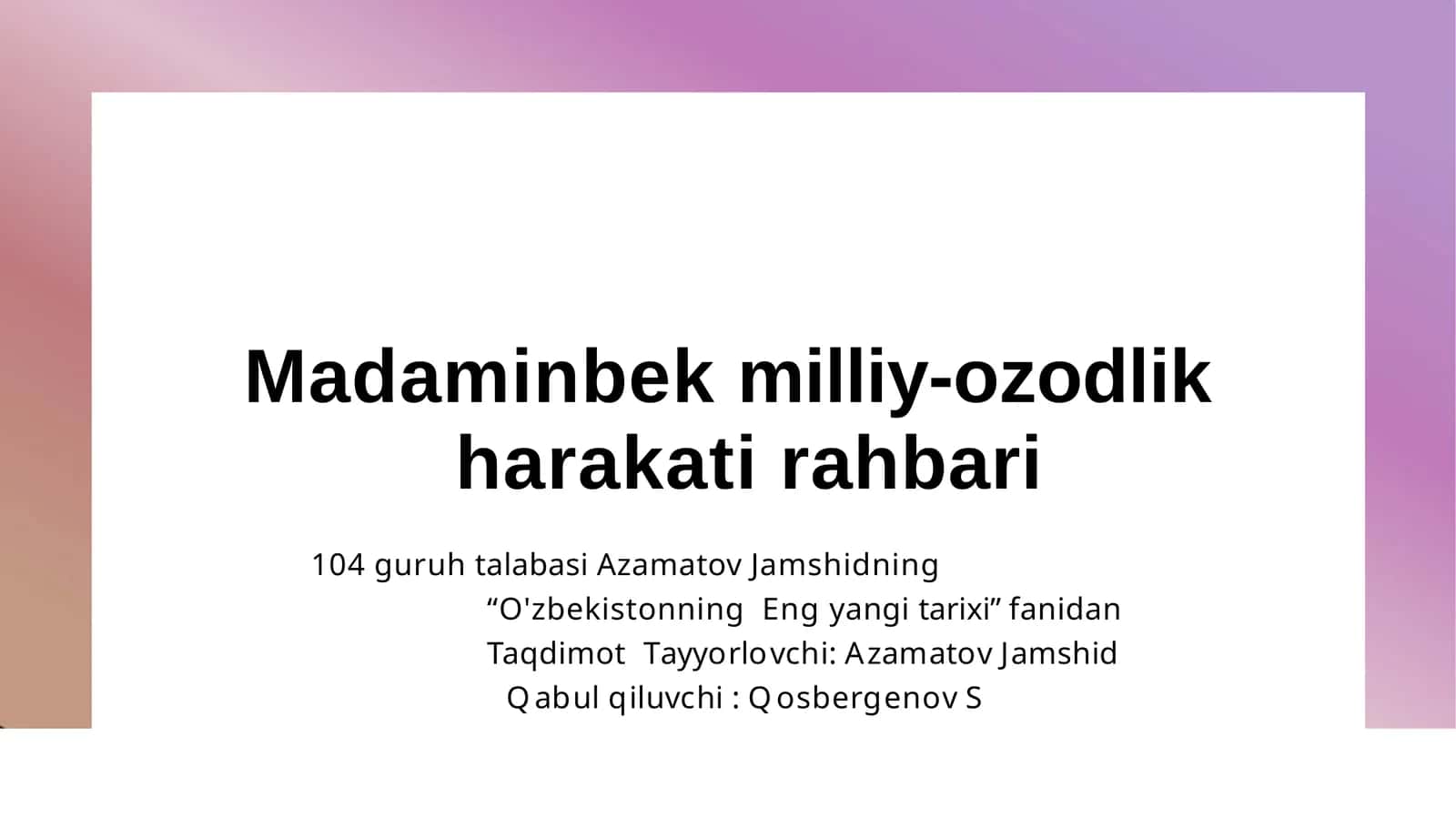 Madaminbek milliy-ozodlik harakatining rahbari 1