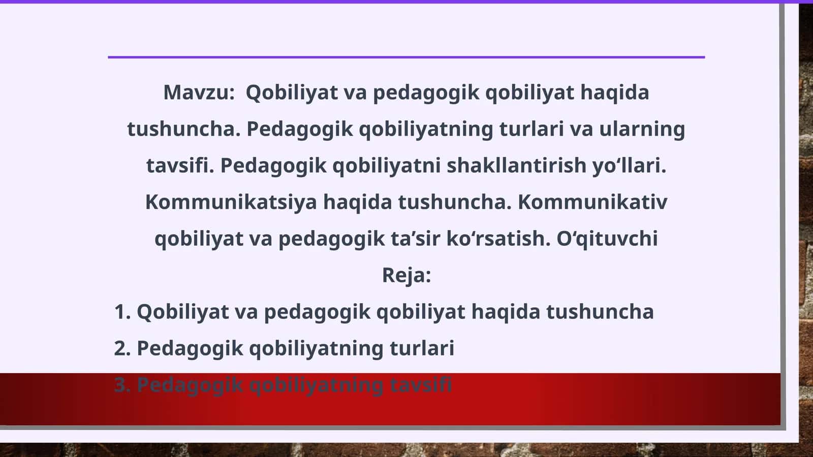 Qobiliyat va pedagogik qobiliyat haqida tushuncha. Pedagogik qobiliyatning turlari va ularning tavsifi. Pedagogik qobiliyatni shakllantirish yo‘llari. Kommunikatsiya haqida tushuncha. Kommunikativ qobiliyat va pedagogik ta’sir ko‘rsatish. O‘qituvchi 1