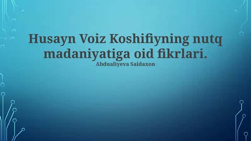 Husayn Voiz Koshifiyning nutq madaniyatiga oid fikrlari 1