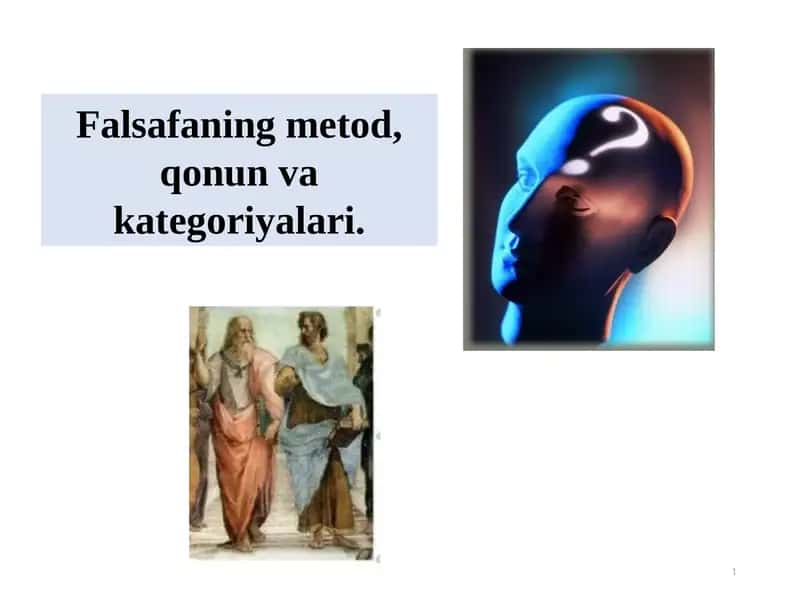 Falsafaning metod, qonun va kategoriyalari 1