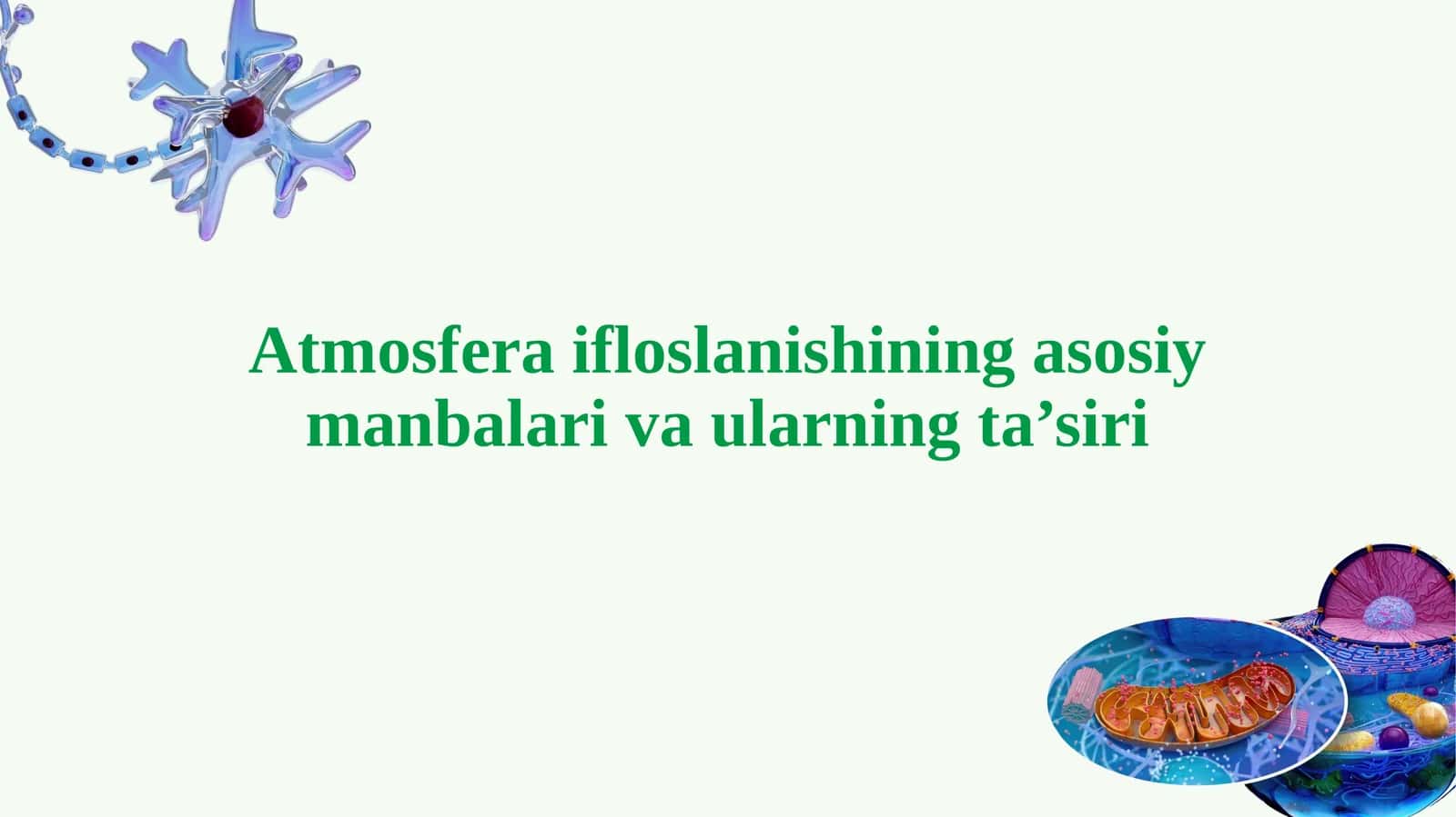 Atmosfera ifloslanishining asosiy manbalari va ularning ta’siri 1