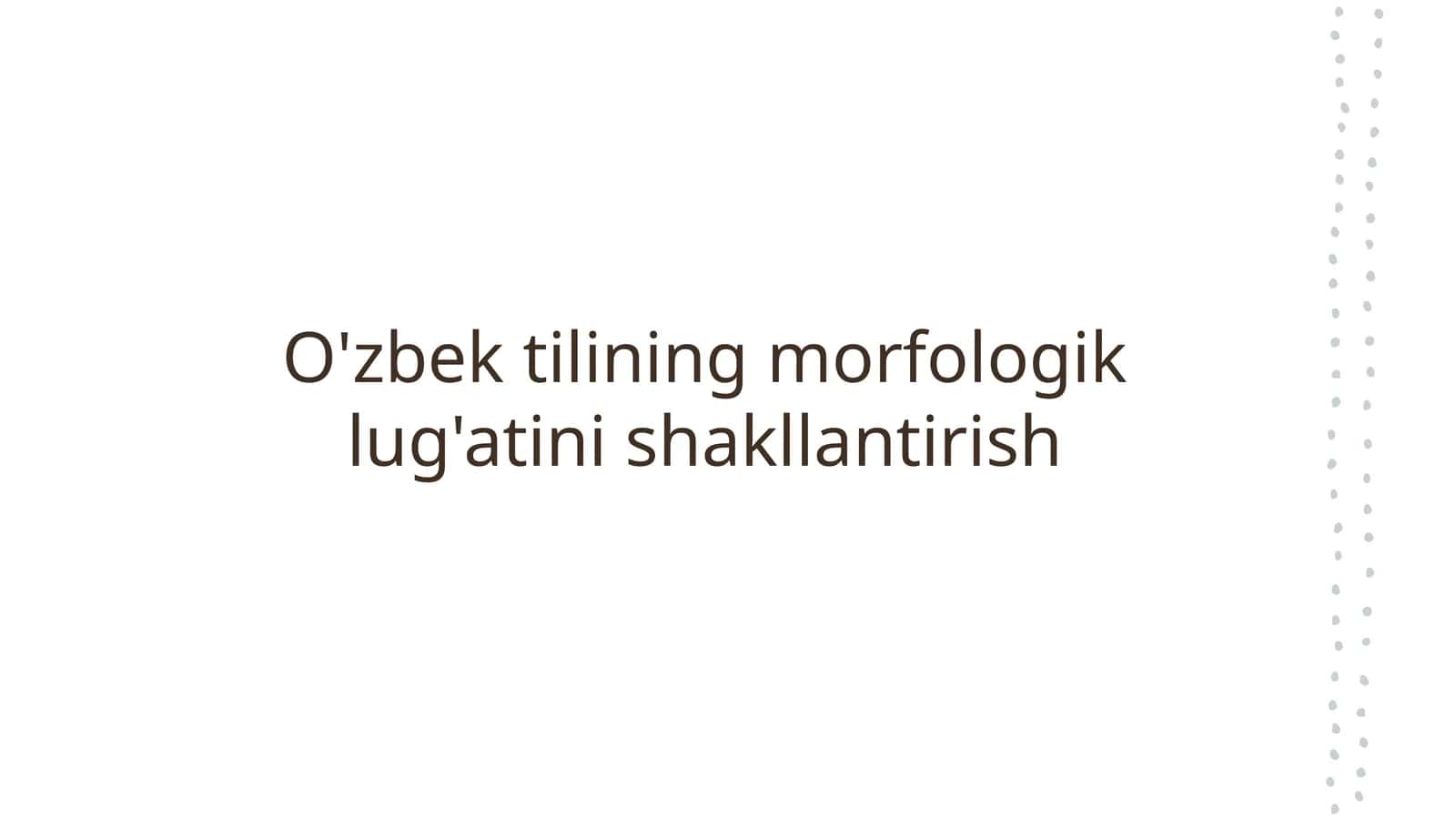 O'zbek tilining morfologik lug'atini shakllantirish 1