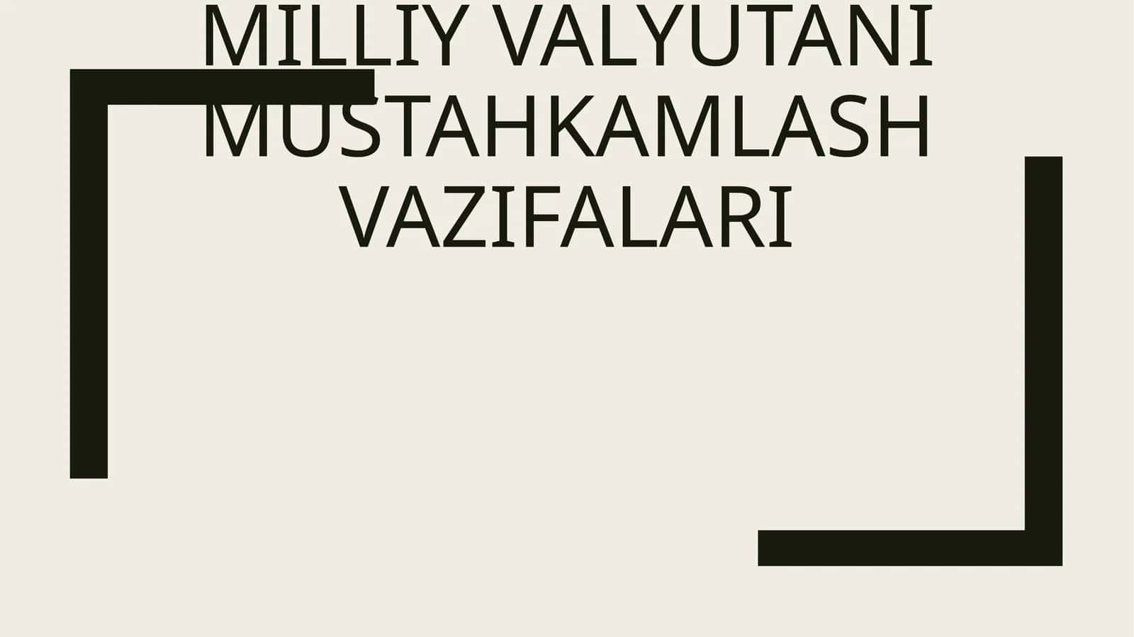 O‘zbekistonda milliy valyutani mustahkamlash vazifalari 1