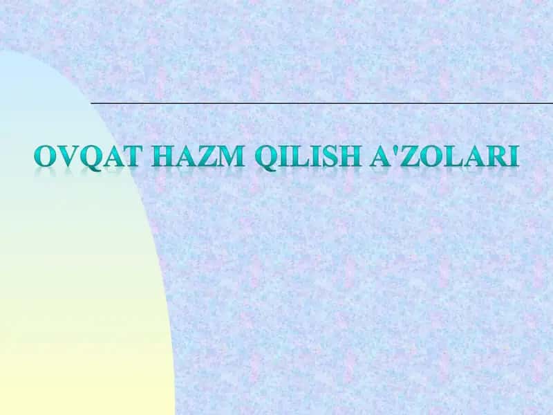 Ovqat hazm qilish a'zolari 1