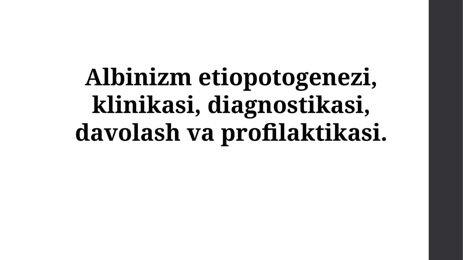 Albinizm etiopotogenezi, klinikasi, diagnostikasi, davolash vaprofilaktikasi 1