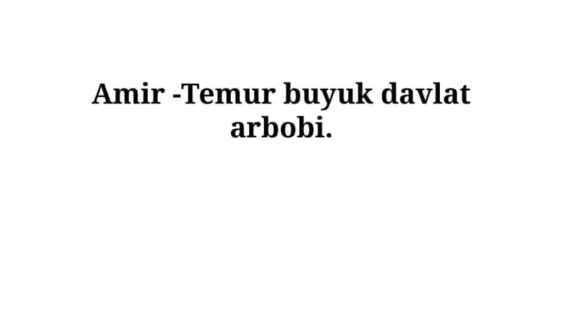 Amir Temur davlatchilik asoslari 1